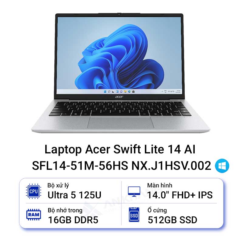 Laptop ACER Swift Lite 14 SFL14-51M-56HS NX.J1HSV.002 U5-125U/ 16GD5/ 512GSSD/ 14FHD/ IPS/ 3C/ W11SL/ BẠC
